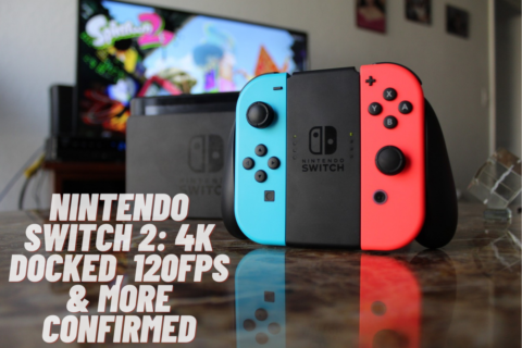 Nintendo Switch 2: 4K Docked, 120fps & More Confirmed